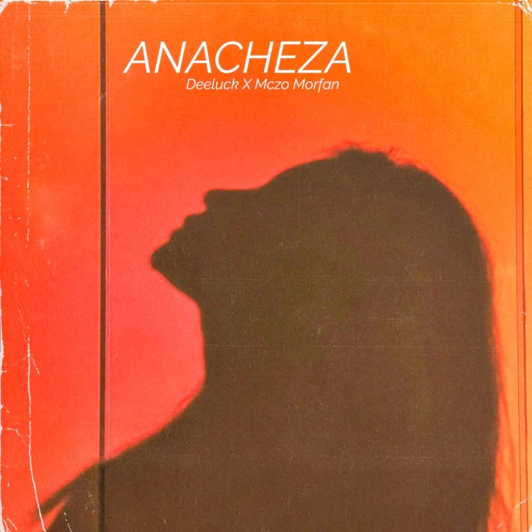 Sauti | Deeluck X Mczo Morfan – Anacheza
