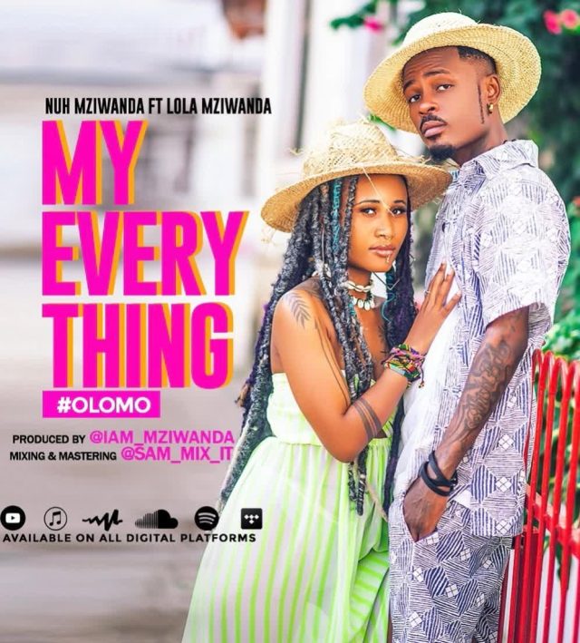 Sauti | Nuh Mziwanda Ft. Lola Mziwanda – My Everthing