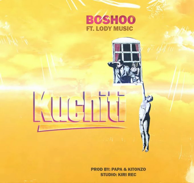 Sauti | Boshoo Ft. Lody Music – Kuchiti