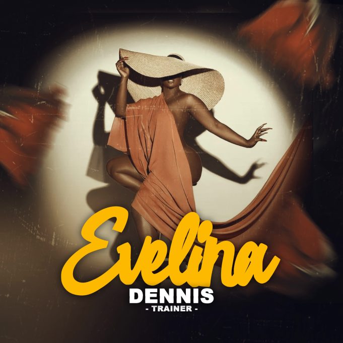 Sauti | Dennis Trainer – Evelina