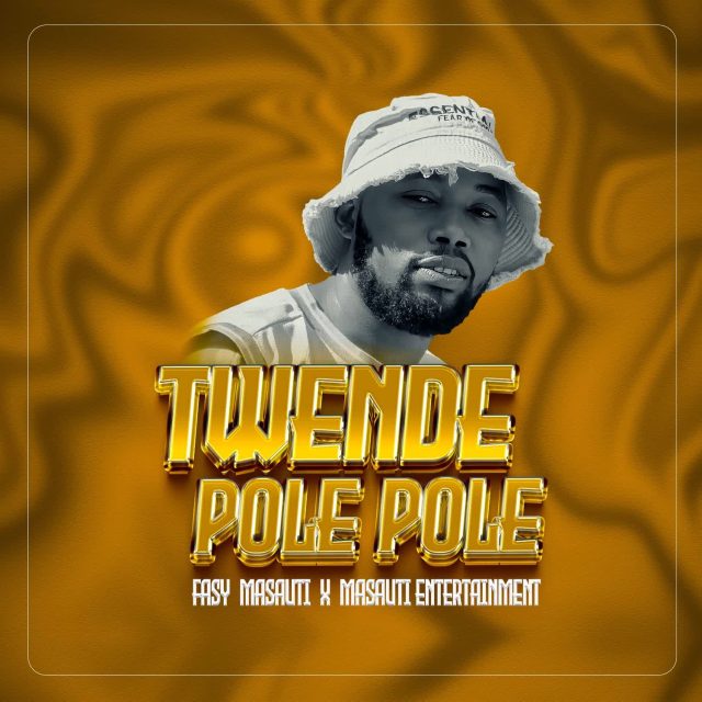 Sauti | Fasy Masauti x Masauti Entertainment – Twende Pole Pole
