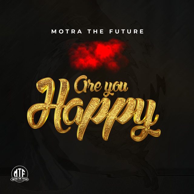 Sauti | Motra The Future – Are You Happy