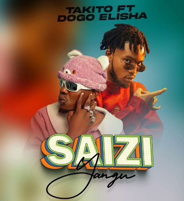 Sauti | Takito Africa Ft. Elisha – Saizi Yangu