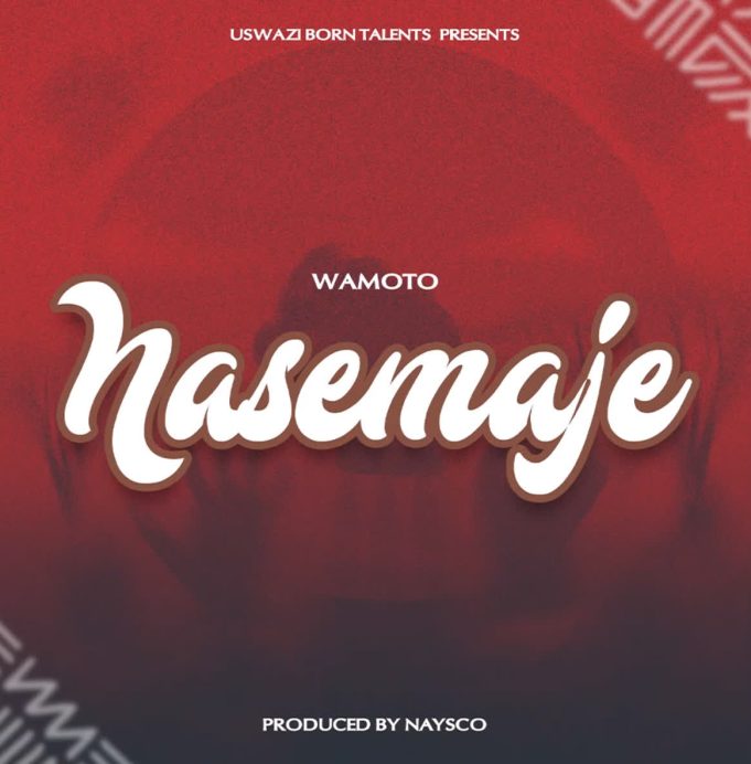 Sauti | Wamoto Music – Nasemaje