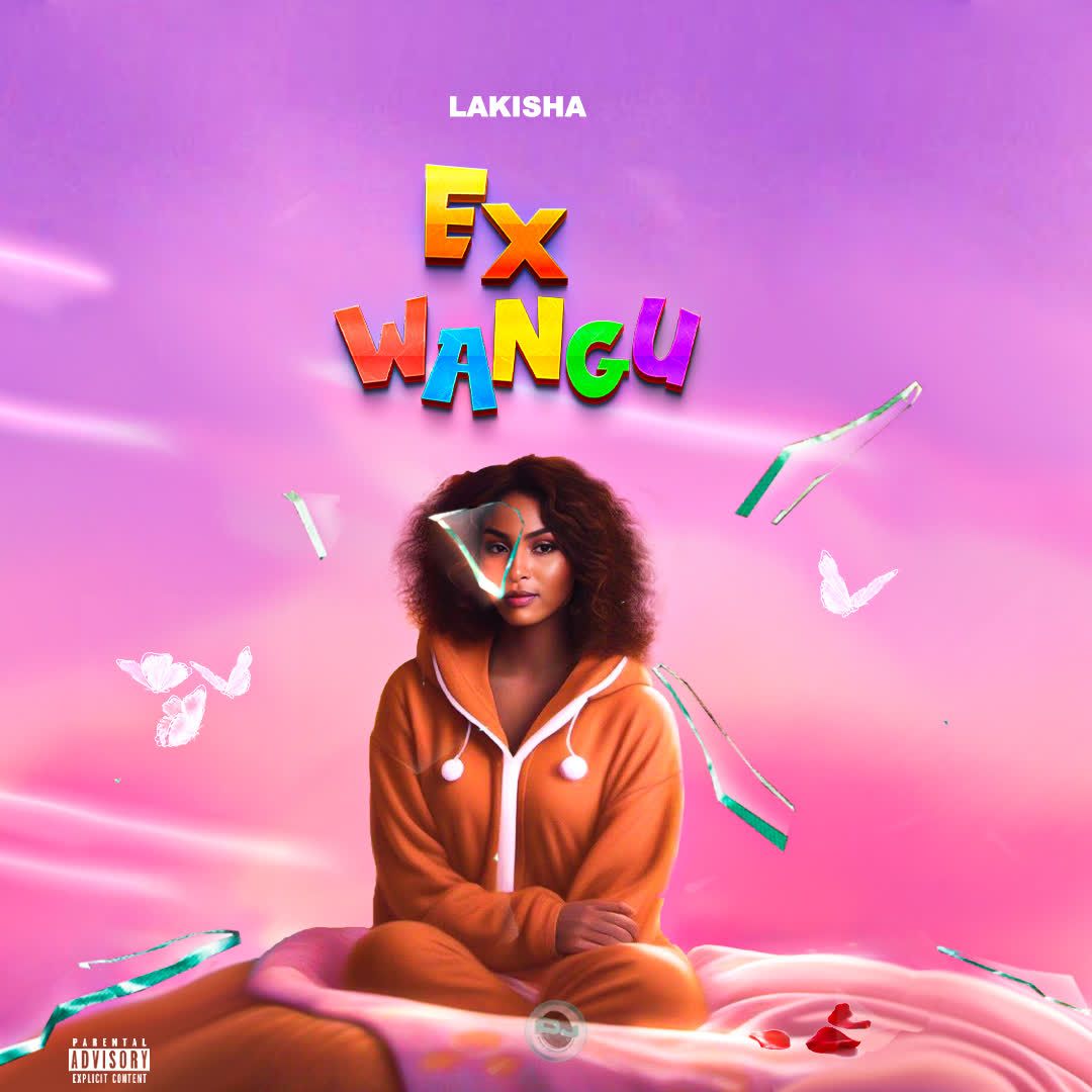Sauti | Lakisha – Ex Wangu