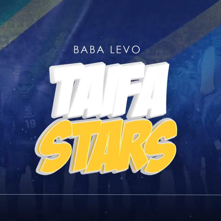 Sauti | Baba Levo – Taifa Stars