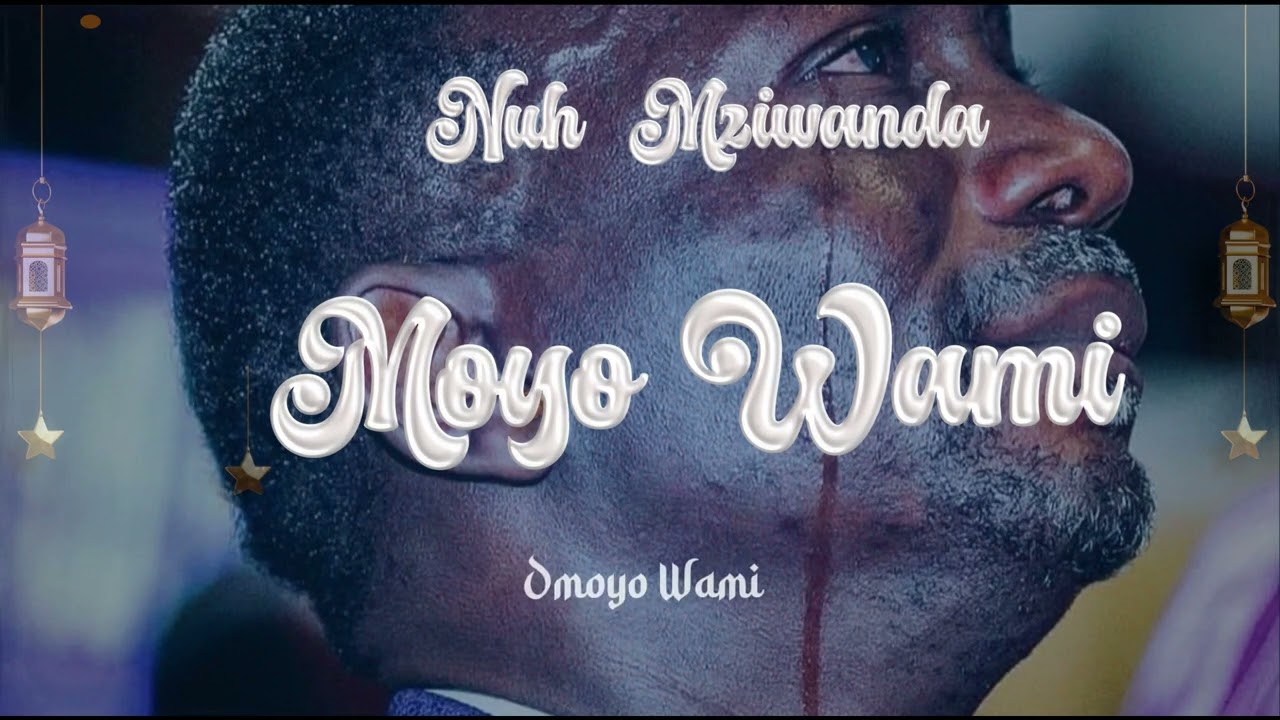 Sauti | Nuh Mziwanda – Moyo Wami