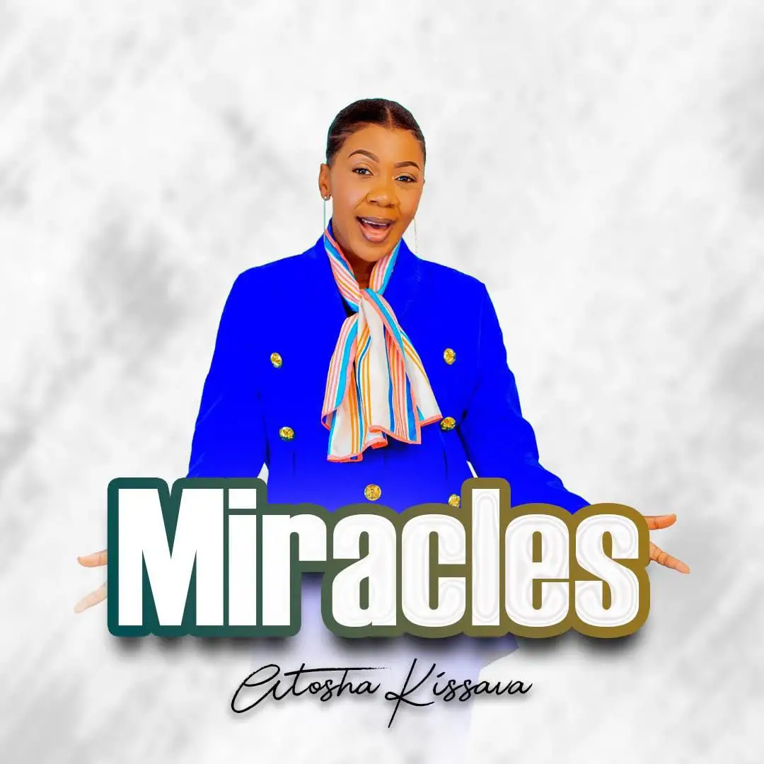 Sauti | Atosha Kissava – Miracles