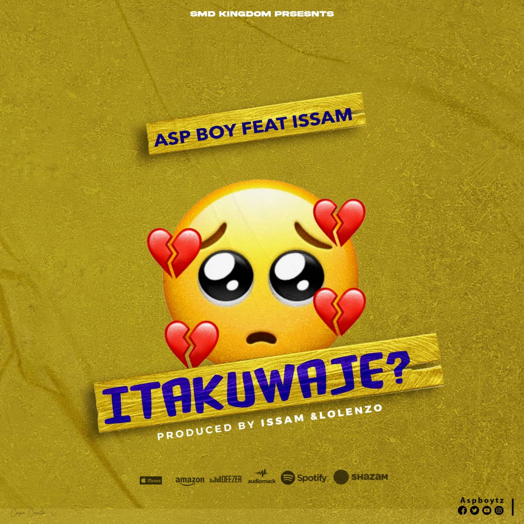 Sauti | Asp Boy Ft. Issam – Itakuaje