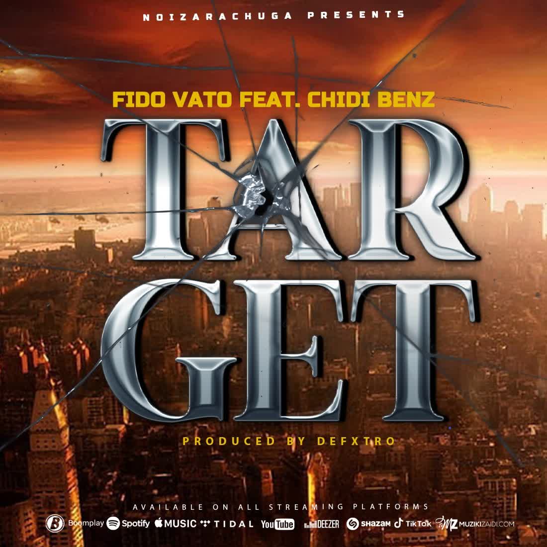 Sauti | Fido Vato Ft. Chidi Benz – Target