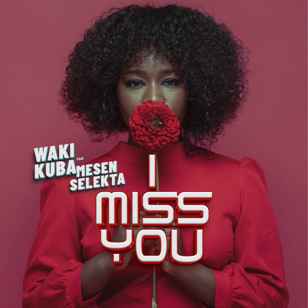 Sauti | Wakikuba Ft. Mesen Selekta – I Miss you