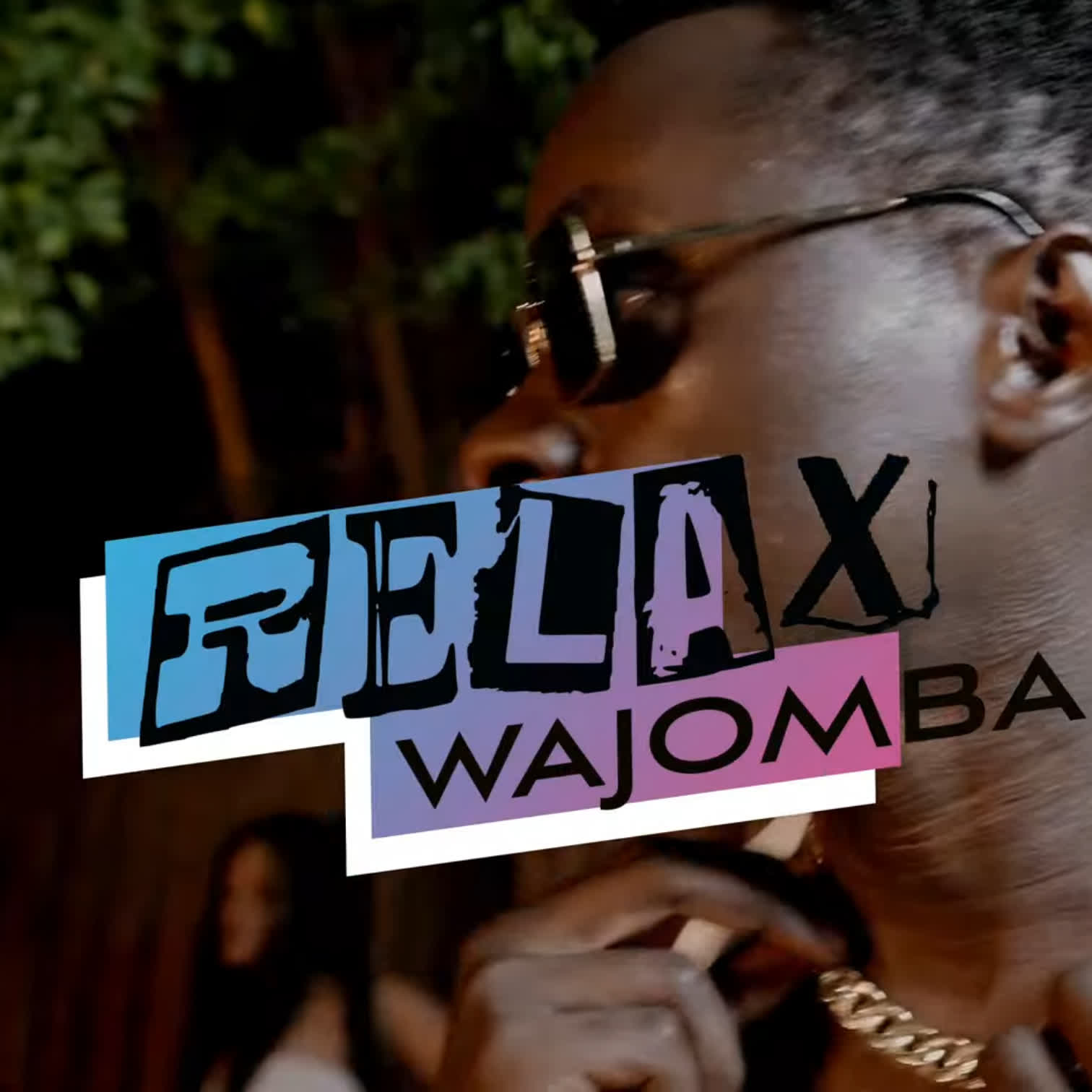 Sauti | Wajomba Ft. One The Incredible – Relax