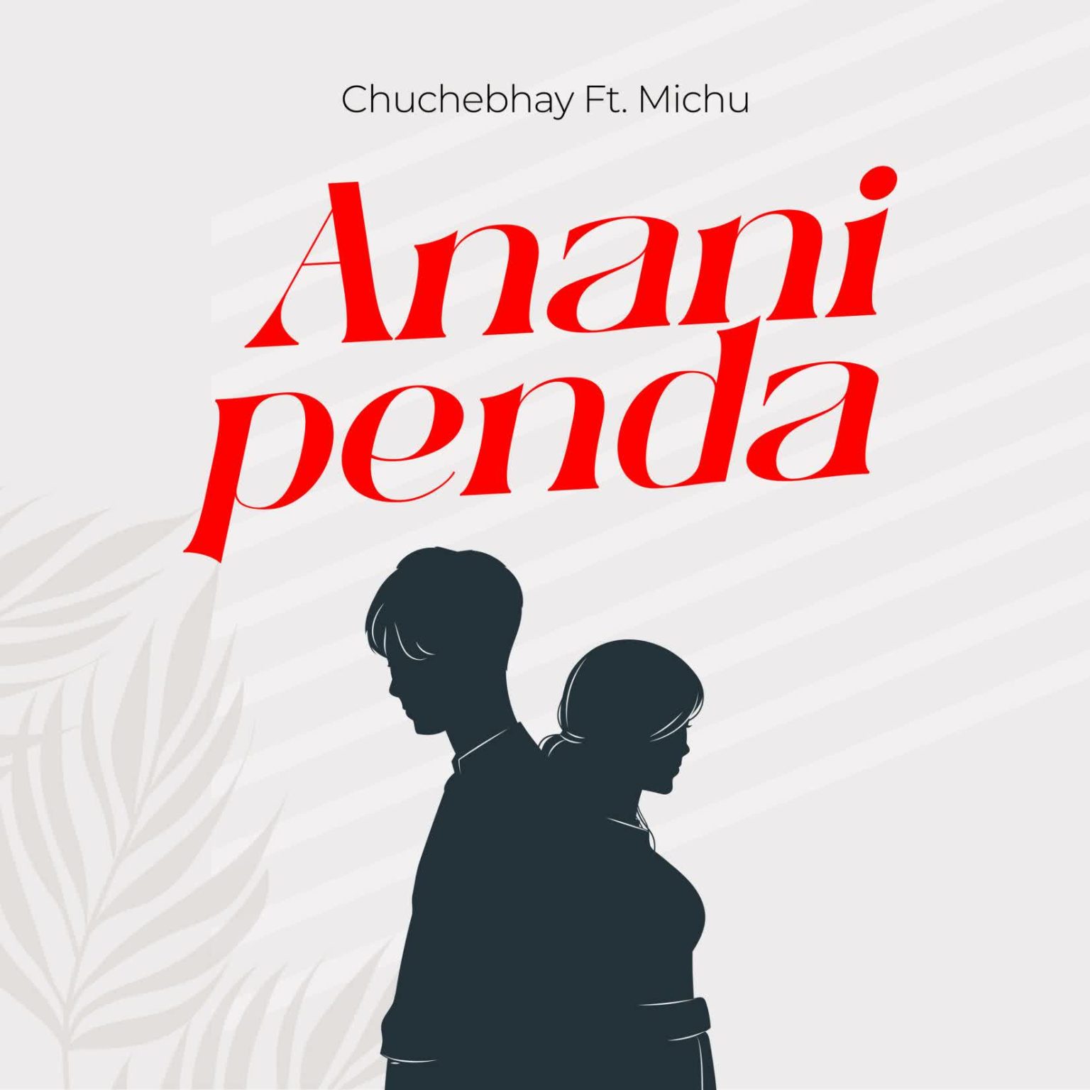 Sauti | ChucheBhay Ft. Michu – Ananipenda