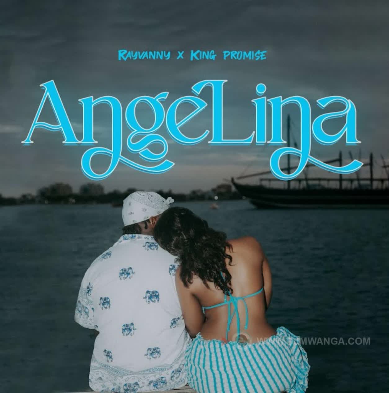 Sauti | Rayvanny X King Promise – Angelina