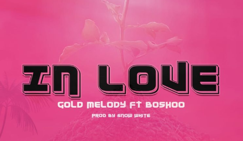 Sauti | Gold Melody Ft. Boshoo – In Love