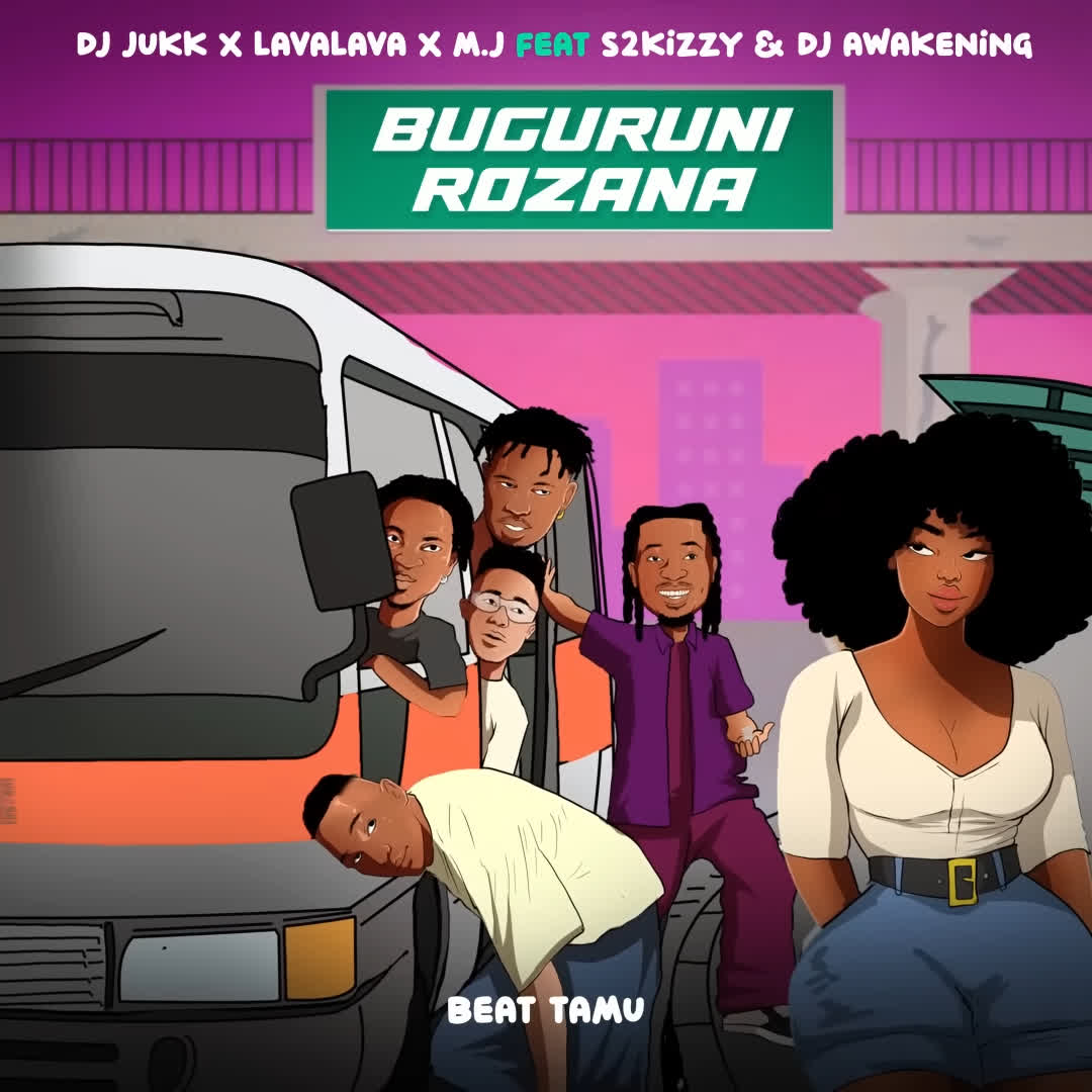 Sauti | Lava Lava X Dj Jukk & M.J Ft. S2Kizzy & Dj Awakening – Buguruni Rozana