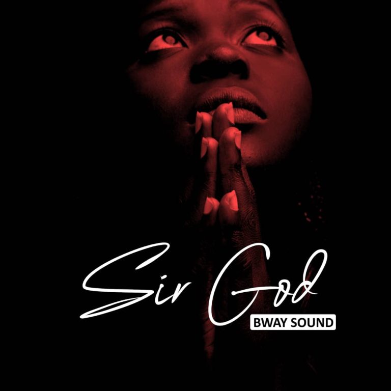 Sauti | Bway Sound – Sir God