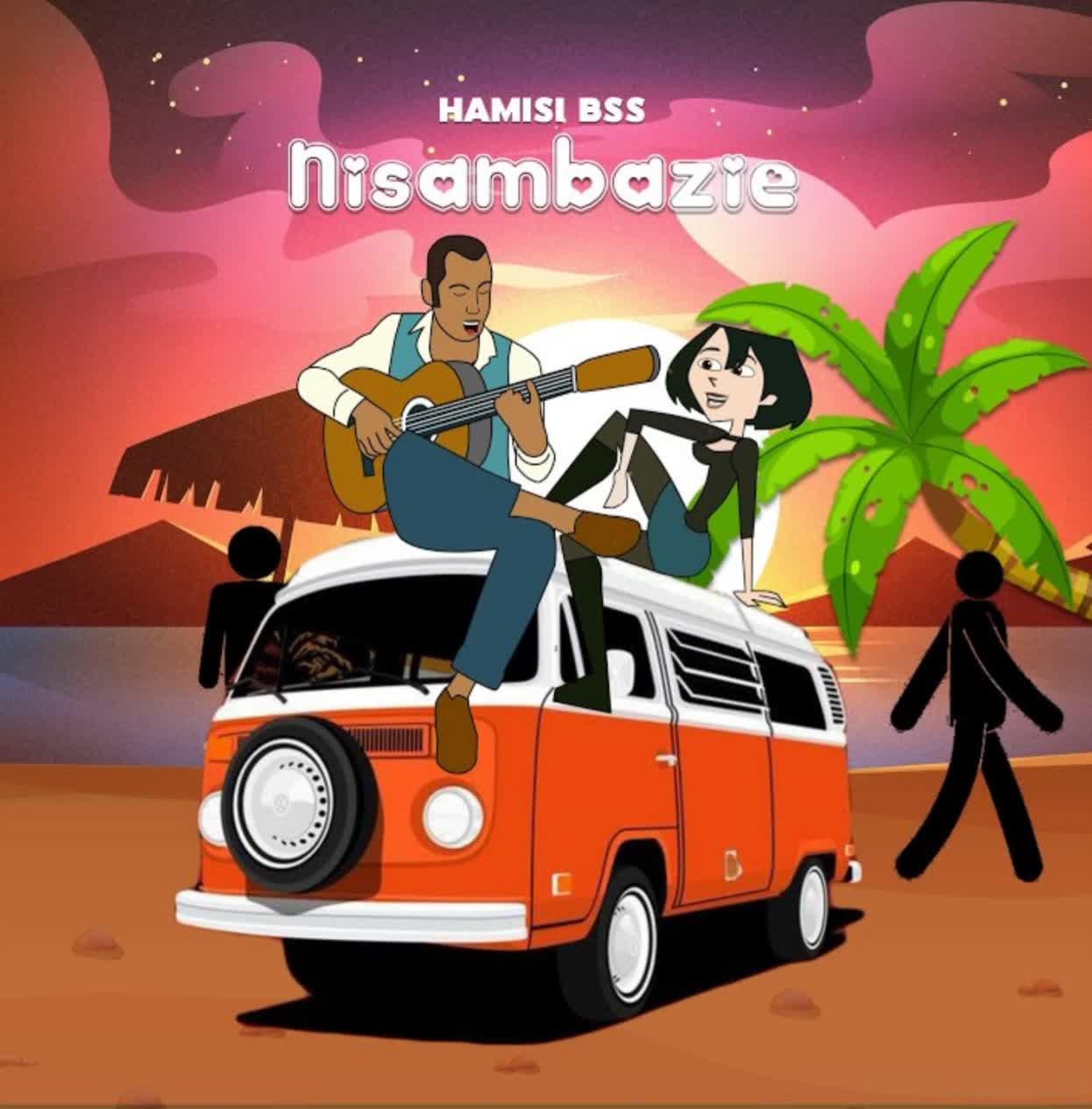 Sauti | Hamis BSS – Nisambazie