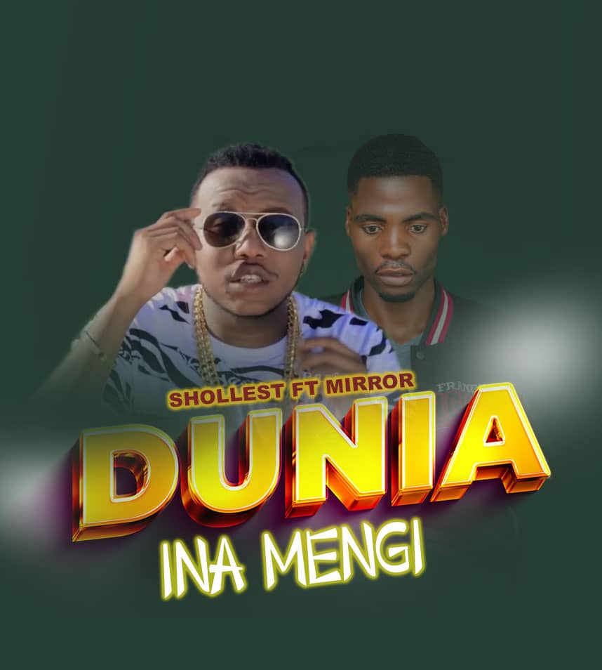 Sauti | Shollest Classic Baby Ft. Mirror – Dunia Inamengi