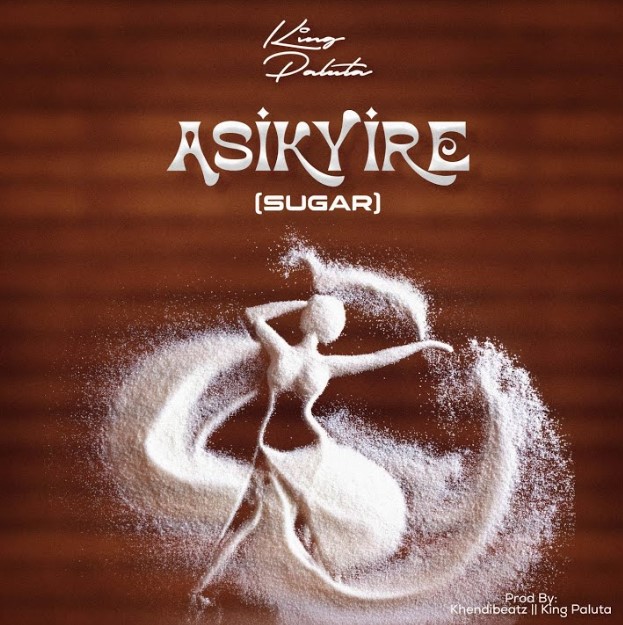 Sauti | King Paluta – Asikyire (Sugar)