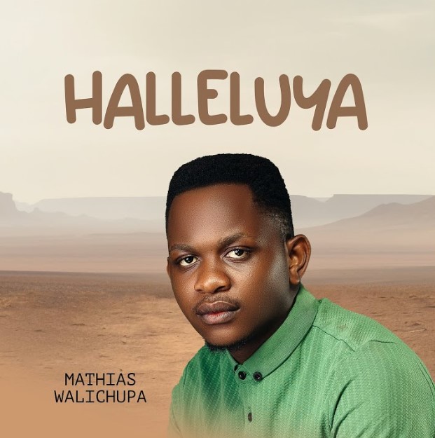 Sauti | Mathias Walichupa – Halleluya