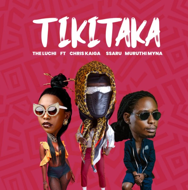 Sauti | TheLuchi Ft Chris Kaiga x Ssaru & Muruthi Myna – Tikitaka