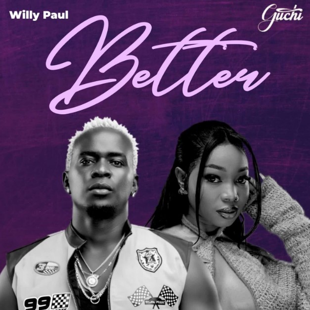 Sauti | Willy Paul x Guchi – Better