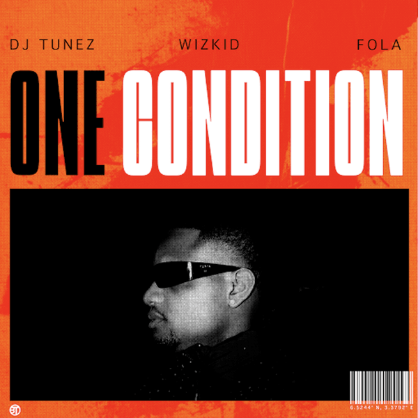 Sauti | Dj Tunez, Wizkid And Fola – One Condition