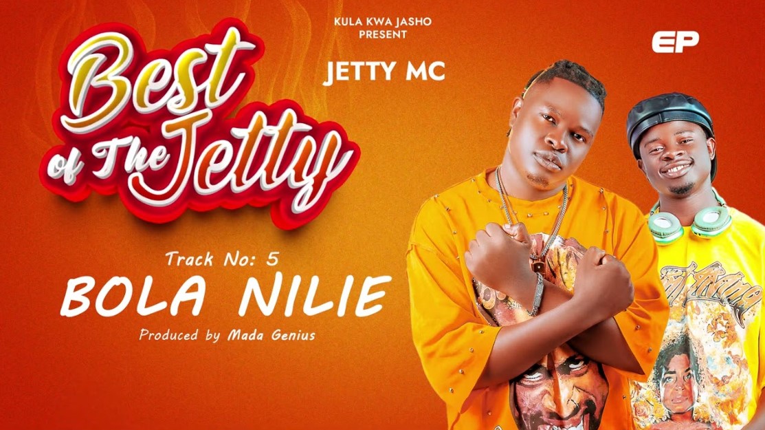 Sauti | Jetty Mc – Bola Nilie