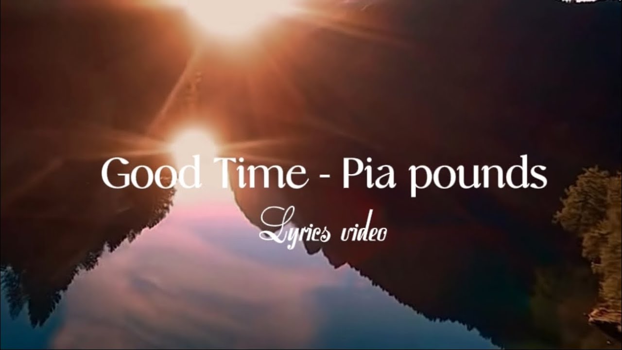Sauti | Pia Pounds – Good Time