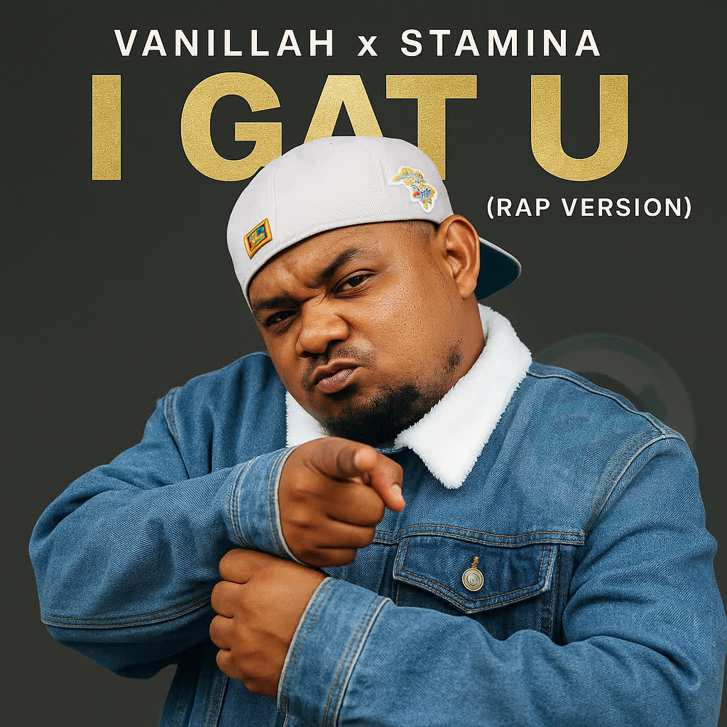 Sauti |  vanillah Ft Stamina – I Gat U (Rap Version) 