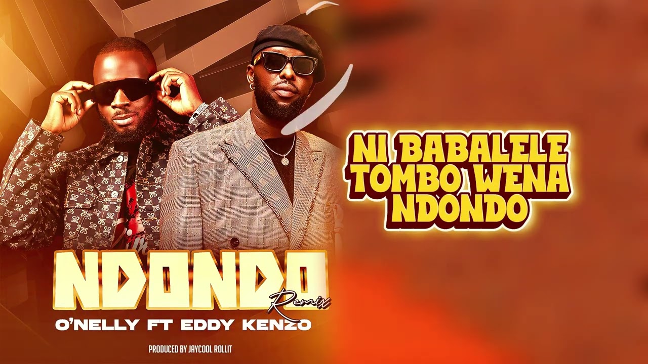 Sauti | O’nelly Ft Eddy Kenzo – Ndondo Remix