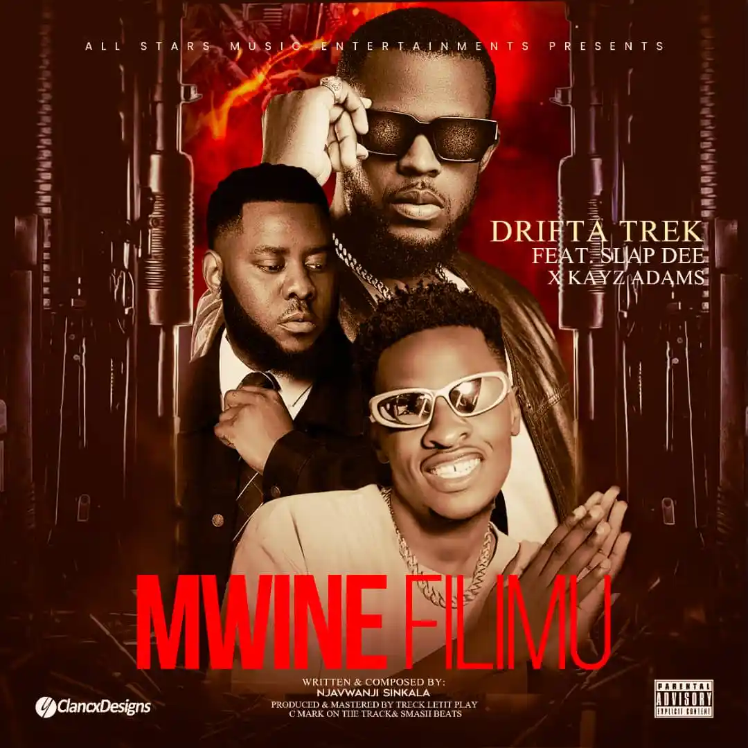 Sauti | Drifta Trek Ft Slapdee & Kayz Adams – Mwine Filimu