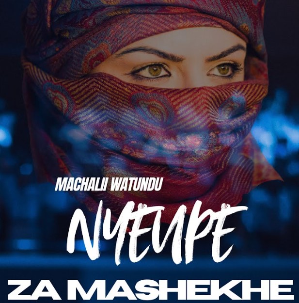 Sauti | Machalii Watundu – Nyeupe Za Mashekhe