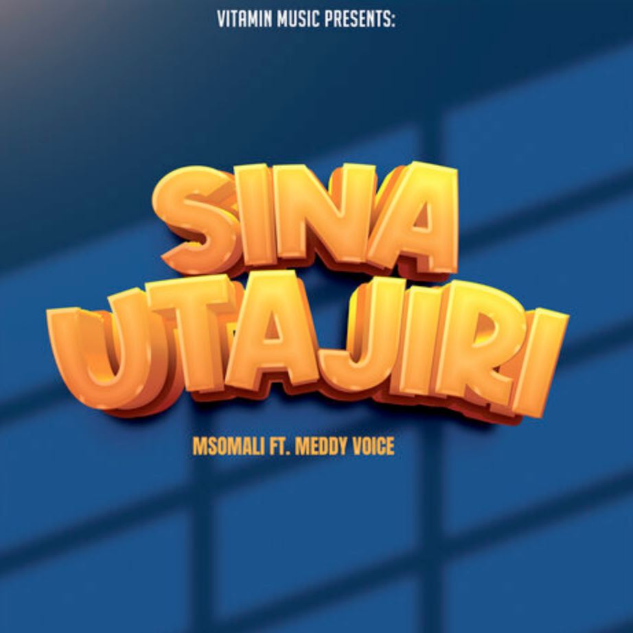 Sauti | Msomali Ft Meddy Voice – Sina Utajiri