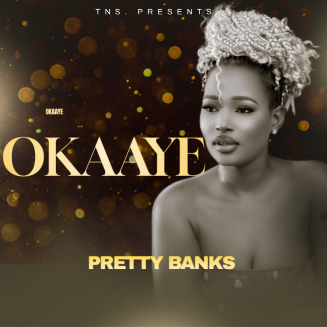 Sauti | Pretty Banks – Okaaye