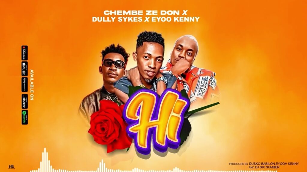 Sauti | Chembe Ze Don Ft Dully Sykes & Eyoo Kenny – Hi Remix 