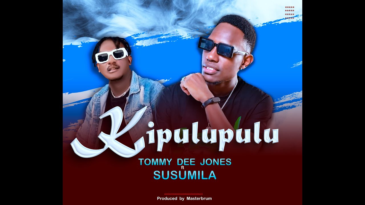 Sauti | Tommy Dee Jones Ft Susumila – Kipulupulu