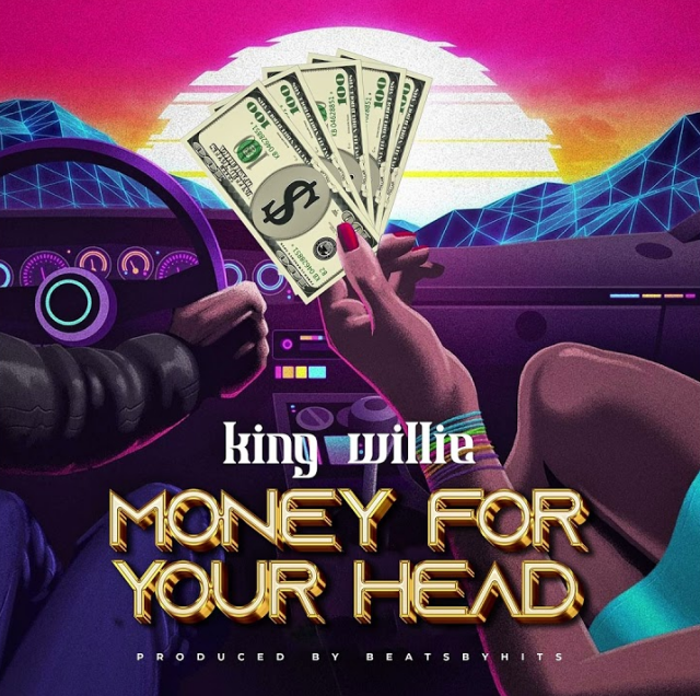 Sauti | King Willie – Money For Your Head