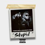 Sauti | Young Lunya x Khaligraph Jones – Stupid