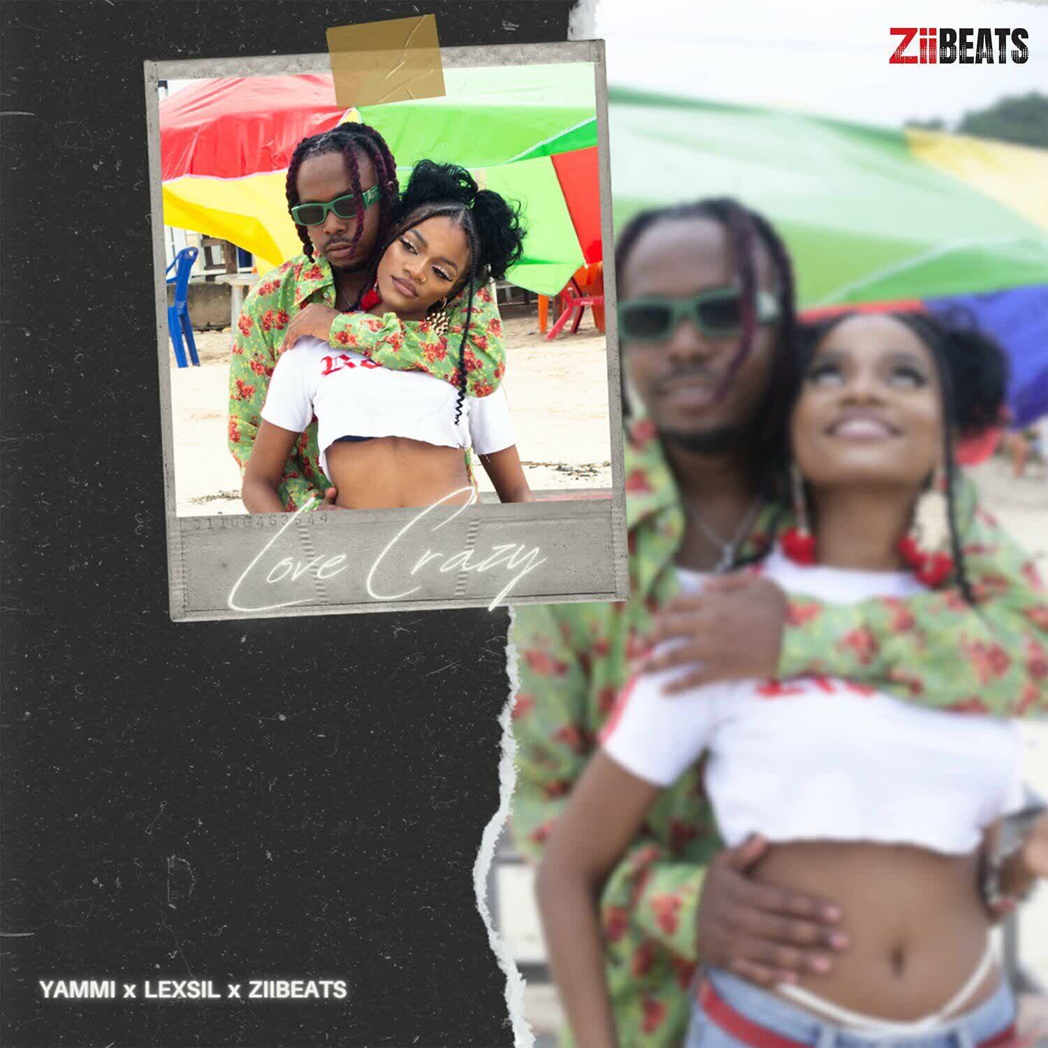 Sauti | Yammi X Lexsil X ZiiBeats – Love Crazy