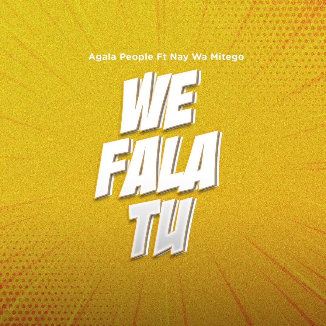 Sauti | Agala People Ft. Nay Wa Mitego – We Fala Tu