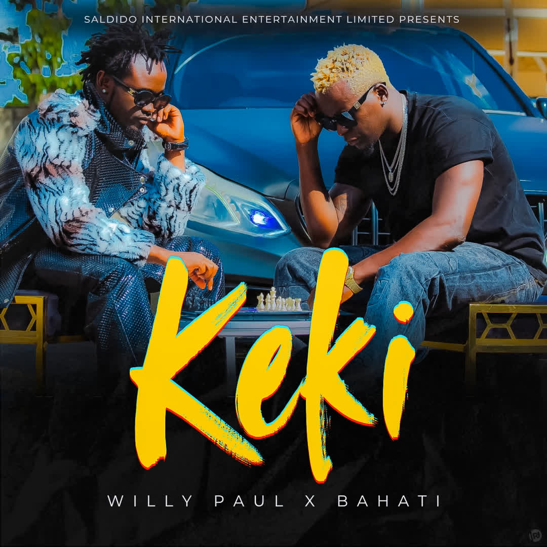 Sauti | Willy Paul X Bahati – Keki
