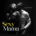 Sauti | Alikiba – Sexy Mama (Chorus)