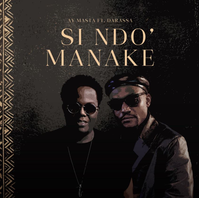 Audio | Ay Masta ft Darassa – Si Ndo’ Manake