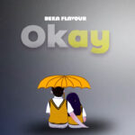 Audio | Beka Flavour – Okay