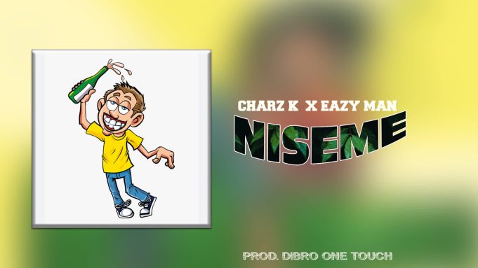 Audio | Charz K X Eazy Man – Niseme