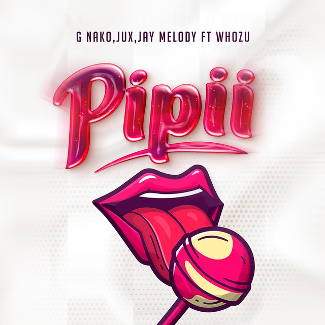Audio | G Nako Ft. Jux, Jay Melody, Whozu – Pipii