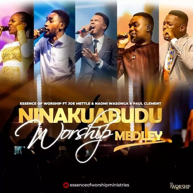 Audio | Essence Of Worship Ft. Joe Mettle, Paul Clement & Naomi Wasonga – Ninakuabudu
