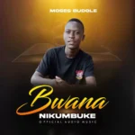 Audio | Moses Budole – Bwana Nikumbuke